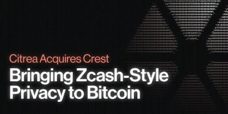 Citrea compra Crest para llevar privacidad tipo Zcash a Bitcoin